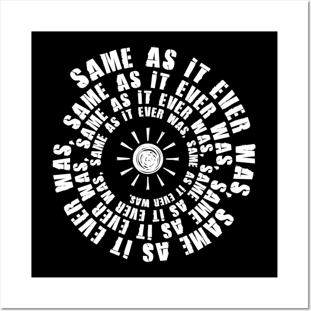 Talking Heads - Same As It Ever Was Wall Art by Barn Shirt USA